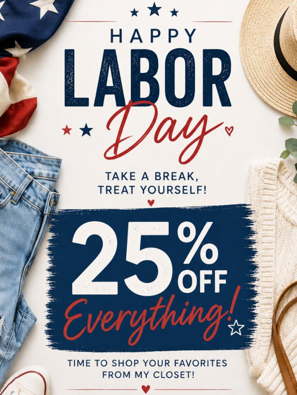 LABOR DAY SALE - MY ENTIRE CLOSET IS 25% OFF!!!!!!!